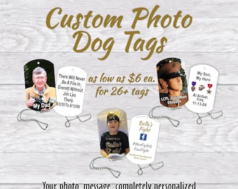 Custom photo dog tag - photo and personalized message - memorial or military or for love