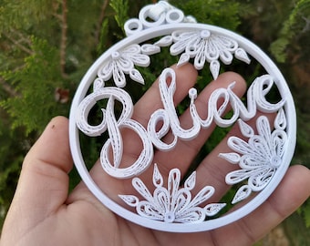Quilled Christmas Ornament, Handmade "Believe" Bauble Snowflake Decoration, Holiday Tree Decor