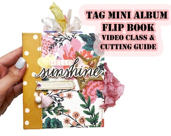 Tag Mini Album Tutorial PDF including the Video Class Tutorial and Cutting Guide