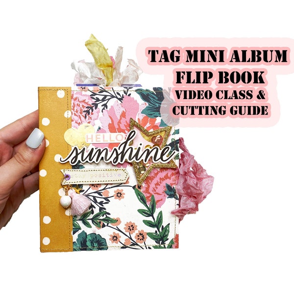 Tag Mini Album Tutorial PDF including the Video Class Tutorial and Cutting Guide