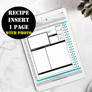 May include: A white digital recipe planner on a tablet, featuring a spiral binding and a teal accent. The planner includes sections for ingredients, directions, and notes, with a space for a photo. Text on the planner reads "RECIPE INSERT 1 PAGE WITH PHOTO."