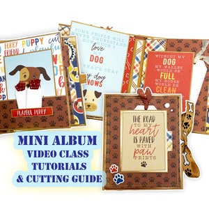 Dog Mini Album Tutorial PDF including the Video Class Tutorial and Cutting Guide, Mini Album Tutorial, Mini Album Design, Scrapbook Tutorial