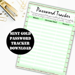 May include: A printable password tracker with a mint green background and gold glitter accents. The tracker has columns for website, username/email, and password. The text "Treat your password like your toothbrush. Don't let anybody else use it, and get a new one every six months. - Clifford Stoll" is printed at the top of the page.