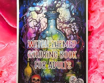 Witch Themed Colouring Book for Adults - Witchcraft - Potions- Colouring Therapy - Witch - Skull Colouring  -Activity for adults - Gift idea