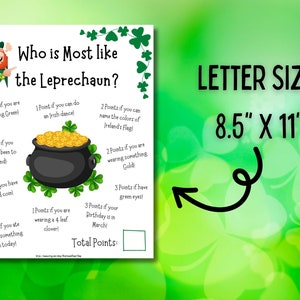 May include: A printable game card with a green background and shamrock designs. The card has a title "Who is Most Like the Leprechaun?" and a list of questions with points assigned to each answer. The card also includes a space to write in the total points. The card is 8.5 inches by 11 inches.
