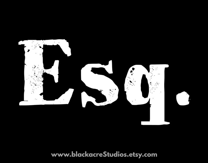 Esq. Abbreviation for Esquire Legal Profession Bar Etsy