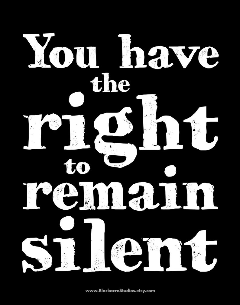 Image result for you have a right to remain silent images