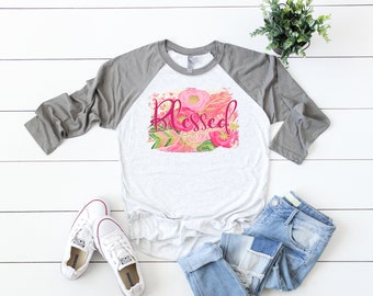 Floral Glitter Blessed Raglan, Inspirational Shirt, Spring Blessed Raglan, Blessed Shirt, Glitter Floral Design, Spiritual Shirt, Mom Shirt