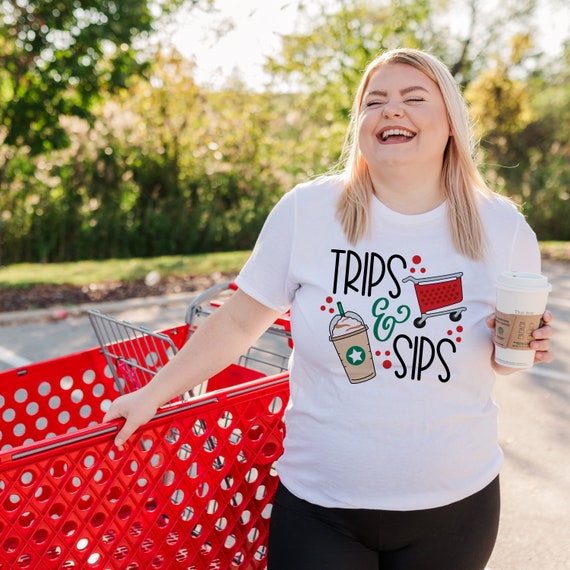 Trips and Sips Shirt Shopping and 