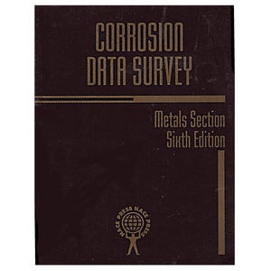 May include: A dark brown book titled "CORROSION DATA SURVEY" in gold lettering. The book also features the text "Metals Section Sixth Edition" and the NACE Press logo. The cover has a textured appearance.