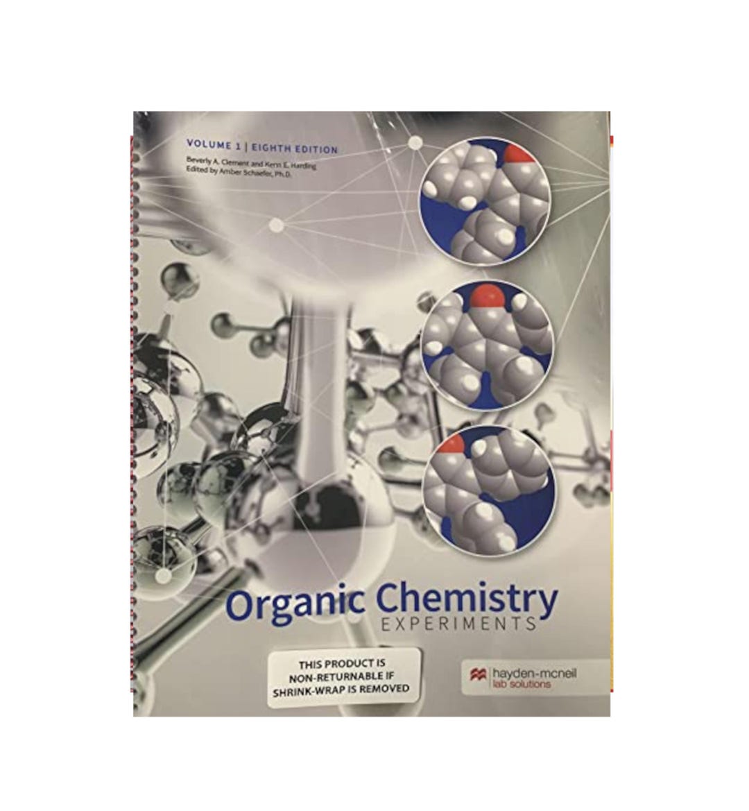 Organic Chemistry Experiments Volume 1 by Beverly A Clement and