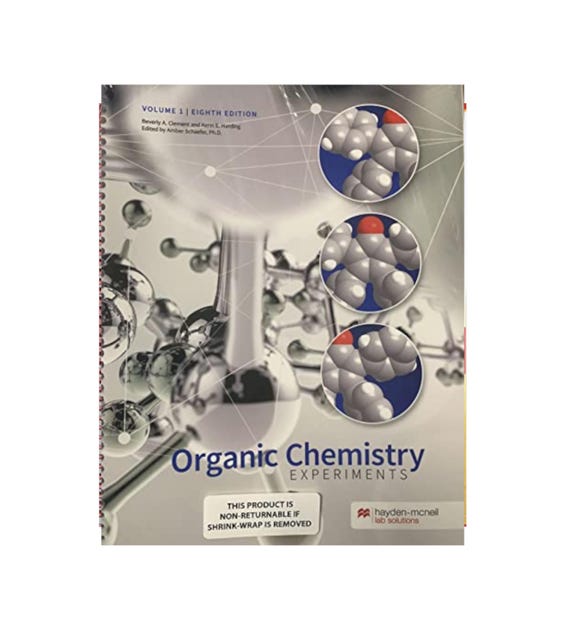 Organic Chemistry Experiments Volume 1 by Beverly A Clement and