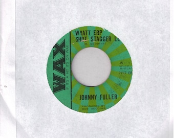 45 U/min - RAR - Johnny Fuller - Haunted House / Wyatt Erp Shot Stagger Lee - Wax B 17