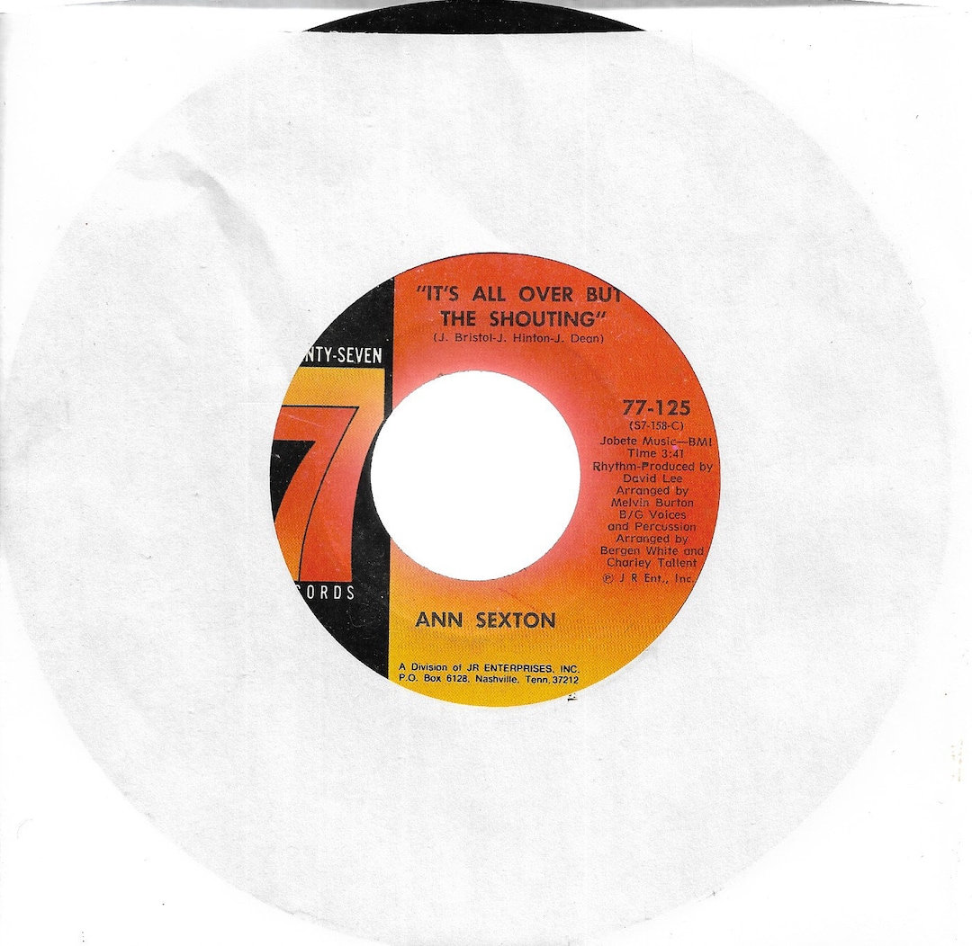 45 Rpm -ann Sexton – It's All Over but the Shouting / Have A