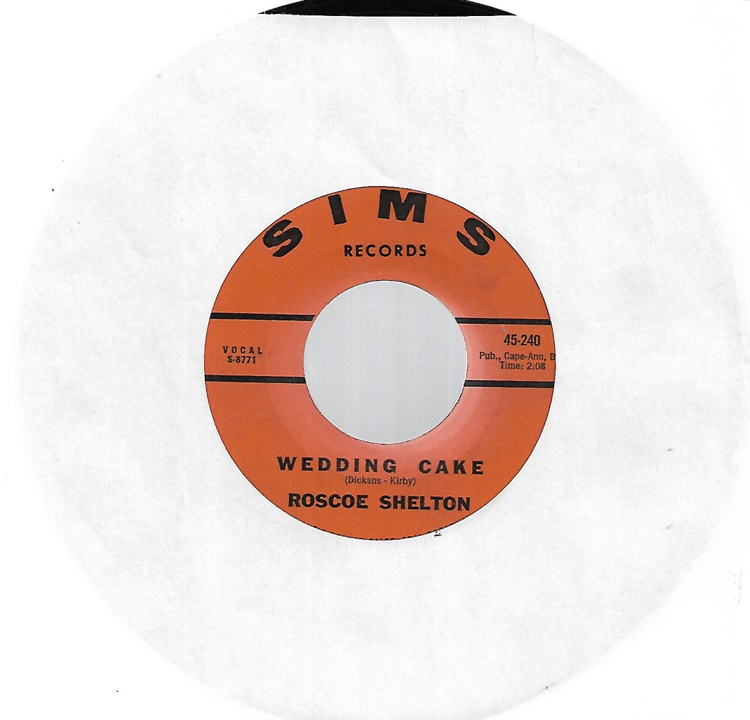 45 Rpm Cake 45 Rpm - Soul - Roscoe Shelton-- Wedding Cake / Keep Your Mind on Me ...