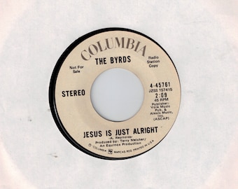 45 rpm - Promo -The Byrds - Jesus Is Just Alright -Columbia 4-45761