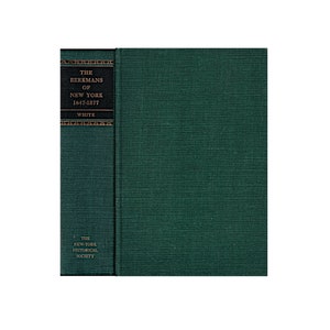 May include: A hardcover book titled "The Beekmans of New York 1647-1877" by White. The book has a dark green cover with the title and author's name in white. The spine features the title and the New York Historical Society logo.