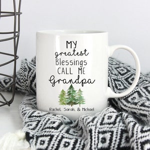 Grandpa Gift, Grandpa Mug, Funny Grandpa Gift, My Greatest Blessings Call Me Grandpa, Personalized dad Mug, Gift for husband, New Grandpa