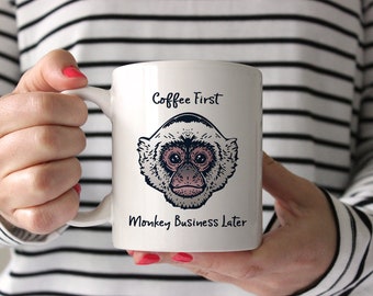 Coffee First Monkey Business Later Funny Mug, Monkey, Funny Quote Mug, Friend Gift, Cute Mug, Office Cup, Animal Mugs, Puns, Gift Exchange