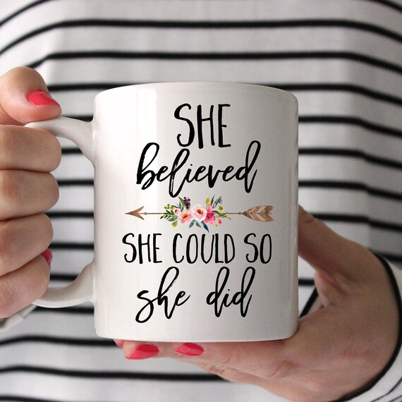 she believed she could