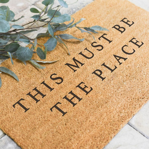 Quote Doormat, This Must Be The Place, Christmas Doormat, Housewarming gift, Funny Mat, Mothers Day, Funny Welcome Mat, Patio Decor, Porch