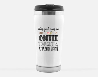 Amazon Prime Mug, This girl runs on coffee target and amazon prime, Funny wife mug, Target Mug, Funny mom mug, Gift for Women, Mom Mug