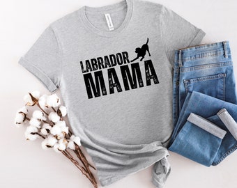 Labrador Mom Shirt Dog Mom T-Shirt Labrador Mama Shirt Dog Mom Tee Dog Mom Shirt Dog Mom Gift Labrador Mom Gift Lab Mama Shirt Lab Mom Shirt