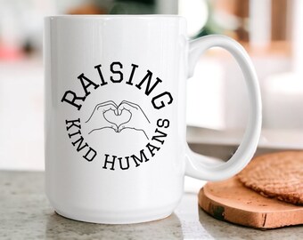 Mama Mug Gift for Mom Mama Gift Mothers Day Gift Mug Raising Kind Humans Mug Mom Mug New Mom Gift Mug Gift for New Mama Be Kind Mug