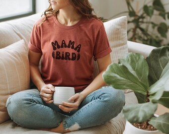 Mama Bird Tshirt, Mama Shirt, Mothers Day Gift, Gift for Mom, New Mom Gift, New Mom Shirt, Retro Mama Shirt