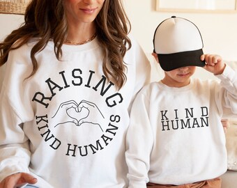 Raising Kind Humans Sweatshirt Mom Sweatshirt Mothers Day Sweatshirt New Mom Sweatshirt Pregnancy Sweatshirt Mommy and Me Sweatshirt