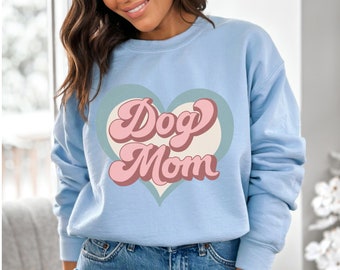 Dog Mom Sweatshirt, Dog Mom Mothers Day, New Dog Shirt, New Dog Mom Sweatshirt