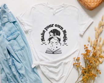 Make Your Own Magic TShirt Make Magic TShirt Witchy Woman TShirt Cute Halloween Shirt Magical Shirt Boho Witch Shirt