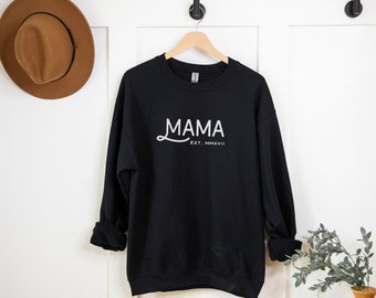 Mama EST Sweatshirt Custom Mom Sweatshirt Personalized Gift for Mom New Mom Gift Pregnancy Reveal Pregnancy Announcement