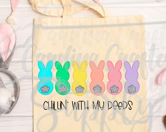 Chillin with my Peeps PNG chillin with my peeps Shirt Peeps Sublimation Design Bunny PNG Bunny Sublimation Design Easter Peeps png