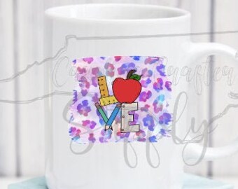 Teacher LOVE sublimation transfer teacher sublimation transfer teacher shirt transfer classroom wall art teacher coffee mug Back to school