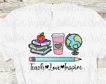 Sublimation Design, Sublimation PNG Design, Teach Love Inspire Sublimation Design, Teacher Sublimation Design, Sublimation Download