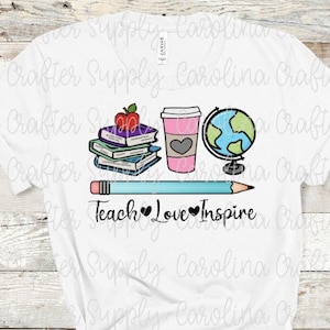 Sublimation Design, Sublimation PNG Design, Teach Love Inspire Sublimation Design, Teacher Sublimation Design, Sublimation Download