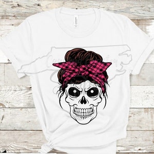 Mom Sublimation Design Mom PNG Messy Bun Sublimation Mom Siebdruck Mom Life Sublimation Mom Life PNG Skull Sublimation Skull PNG Mombie