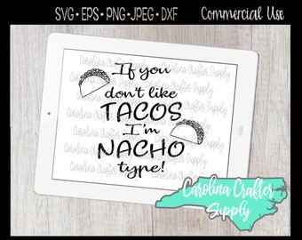 Tacos Cut File Bundle, Taco Lover SVG, If You Don't Like Tacos svg, Fiesta Cut Files, Tacos Shirt Design, Taco SVG, Nacho Type, Funny Svg