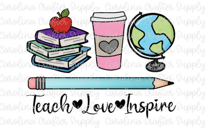 May include: A digital illustration of a stack of books, a cup of coffee, a globe, a pencil, and the text "Teach Love Inspire". The illustration is in a cartoon style with bright colors.