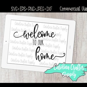 May include: A digital design featuring the text "Welcome to our home" in a black cursive font on a white background. The design is displayed on a tablet with a North Carolina state outline in teal blue with the text "Carolina Crafter Supply" in white.