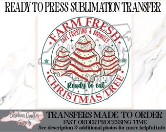 Christmas Tree Cakes Sublimation Print Christmas Sublimation Transfer Farm Fresh Christmas Sublimation