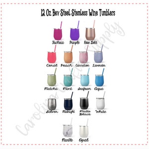 May include: Twelve 12-ounce stainless steel stemless wine tumblers in various colors, including fuchsia, purple, rose gold, coral, peach, carnation, lavender, matcha, mint, seafoam, aqua, silver, midnight, matte black, white, marble, and opal.