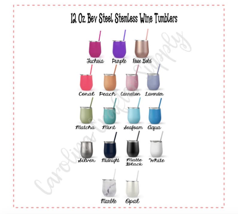 May include: Twelve 12-ounce stainless steel stemless wine tumblers in various colors, including fuchsia, purple, rose gold, coral, peach, carnation, lavender, matcha, mint, seafoam, aqua, silver, midnight, matte black, white, marble, and opal.