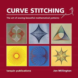 May include: A book cover with the title "Curve Stitching: The art of sewing beautiful mathematical patterns". The cover features six colorful geometric patterns created with thread.