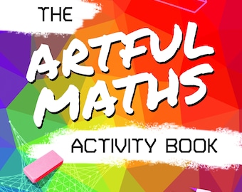 The Artful Maths Activity Book