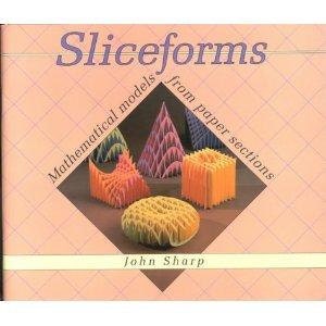 Może przedstawiać: Książka zatytułowana "Sliceforms: Mathematical models from paper sections" autorstwa Johna Sharpa. Okładka przedstawia różowy wzór diamentowy z białą obwódką i kolorową ilustrację różnych geometrycznych kształtów wykonanych z papieru.