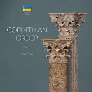 May include: A set of two Corinthian order columns, featuring detailed carvings and a weathered stone appearance. The image includes the text "CORINTHIAN ORDER SET SCALE 1:50" and a Ukrainian flag with the text "MADE IN UKRAINE".
