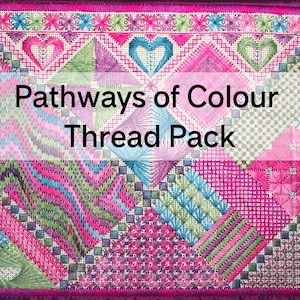 May include: A close-up of a colourful embroidery project with a variety of stitches and patterns. The project is titled "Pathways of Colour Thread Pack".