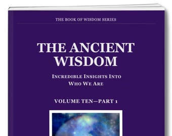 Metaphysical eBook. THE ANCIENT WISDOM. Volume Ten part 1 contains some information behind the teachings & is useful in expanding knowledge.